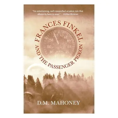 "Frances Finkel and the Passenger Pigeon" - "" ("Mahoney D. M.")(Paperback)