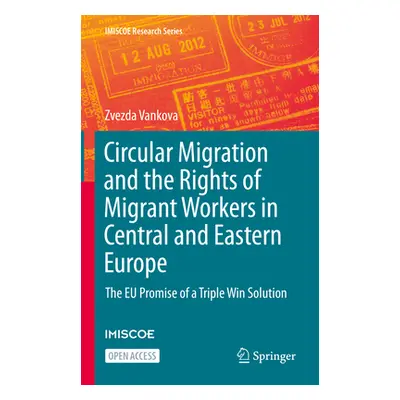 "Circular Migration and the Rights of Migrant Workers in Central and Eastern Europe: The Eu Prom