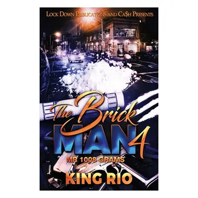 "The Brick Man 4" - "" ("Rio King")(Paperback)