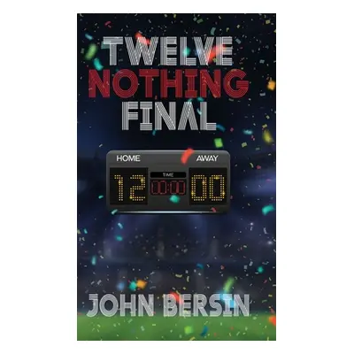 "Twelve Nothing Final" - "" ("Bersin John")(Pevná vazba)