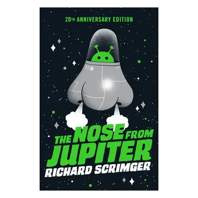 "The Nose from Jupiter" - "" ("Scrimger Richard")(Paperback)