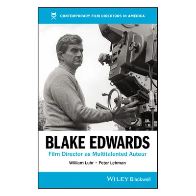 "Blake Edwards: Film Director as Multitalented Auteur" - "" ("Luhr William")(Paperback)