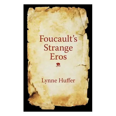 "Foucault's Strange Eros" - "" ("Huffer Lynne")(Paperback)