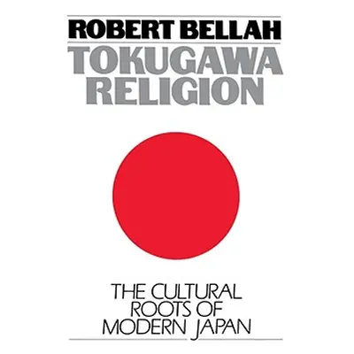 "Tokugawa Religion" - "" ("Bellah Robert N.")(Paperback)