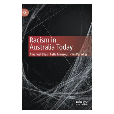 "Racism in Australia Today" - "" ("Elias Amanuel")(Pevná vazba)