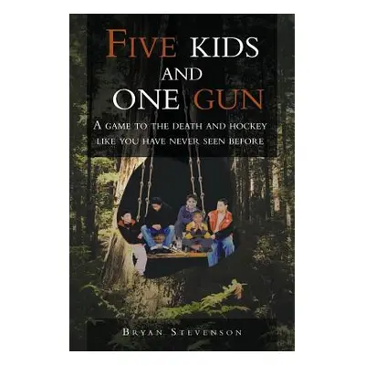 "Five Kids and One Gun: A Game to the Death and Hockey Like You Have Never Seen Before" - "" ("S