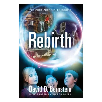 "Rebirth: The CORT Chronicles Book 3" - "" ("Bernstein David D.")(Pevná vazba)