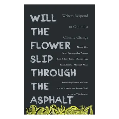 "Will the Flower Slip Through the Asphalt?" - "" ("Prashad Vijay")(Paperback)