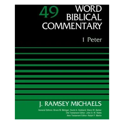 "1 Peter, Volume 49, 49" - "" ("Michaels J. Ramsey")(Pevná vazba)