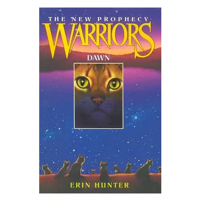 "Warriors: The New Prophecy #3: Dawn" - "" ("Hunter Erin")(Pevná vazba)