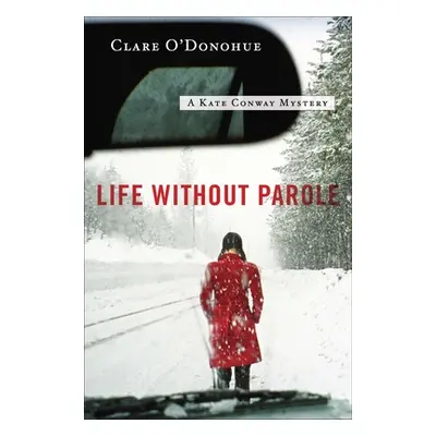 "Life Without Parole" - "" ("O'Donohue Clare")(Paperback)