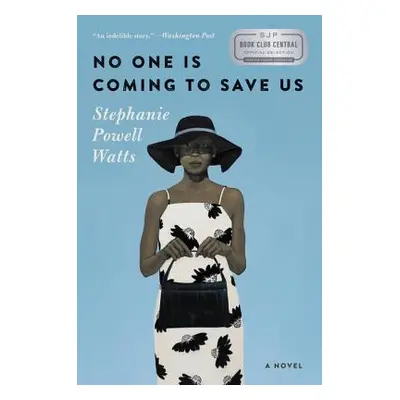 "No One Is Coming to Save Us" - "" ("Watts Stephanie Powell")(Paperback)