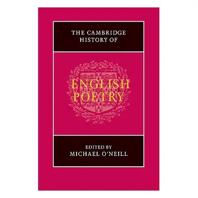 "The Cambridge History of English Poetry" - "" ("O'Neill Michael")(Pevná vazba)