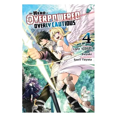 "The Hero Is Overpowered But Overly Cautious, Vol. 4 (Manga)" - "" ("Tuchihi Light")(Paperback)