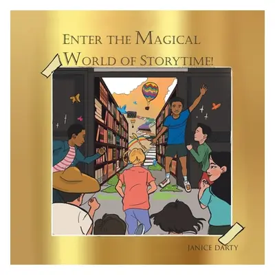 "Enter the Magical World of Story Time" - "" ("Darty Janice")(Paperback)