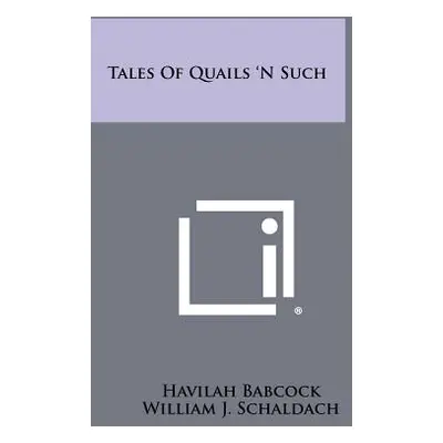 "Tales Of Quails 'N Such" - "" ("Babcock Havilah")(Paperback)