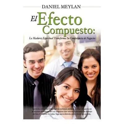 "El Efecto Compuesto" - "" ("Meylan Daniel")(Paperback)