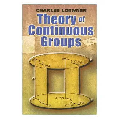 "Theory of Continuous Groups" - "" ("Loewner Charles")(Paperback)