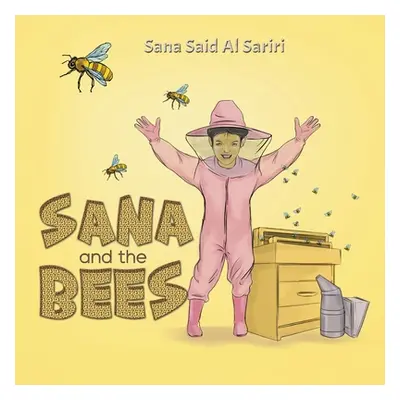 "Sana and the Bees" - "" ("Al Sariri Sana Said")(Paperback)