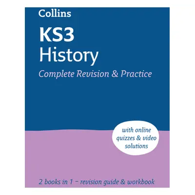 "Ks3 History All-In-One Complete Revision and Practice: Ideal for Years 7, 8 and 9" - "" ("Colli