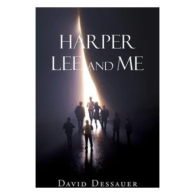 "Harper Lee and Me" - "" ("Dessauer David")(Paperback)