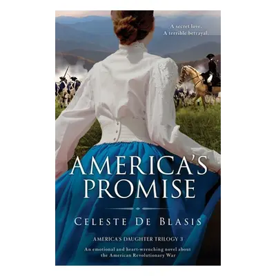 "America's Promise: An emotional and heart-wrenching novel about the American Revolutionary War"