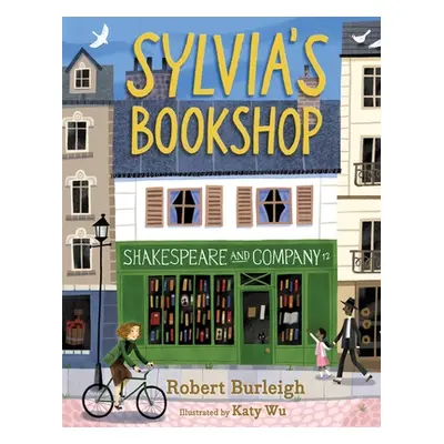 "Sylvia's Bookshop: The Story of Paris's Beloved Bookstore and Its Founder (as Told by the Books