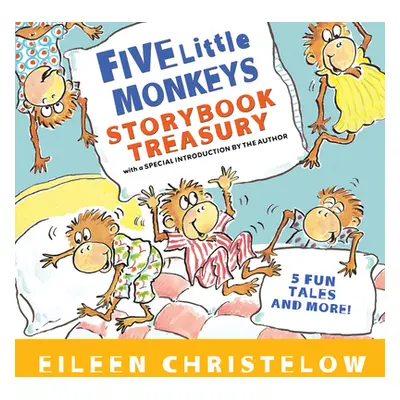 "Five Little Monkeys Storybook Treasury" - "" ("Christelow Eileen")(Pevná vazba)