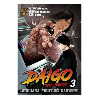 "Daigo the Beast: Umehara Fighting Gamers! Volume 3" - "" ("Tomoi Maki")(Paperback)