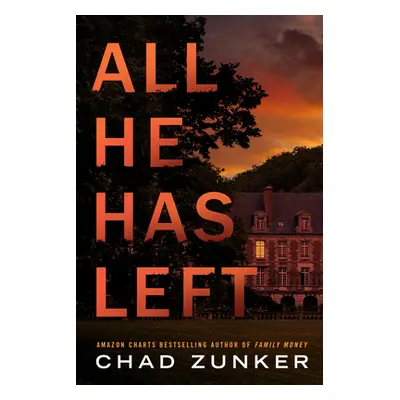 "All He Has Left" - "" ("Zunker Chad")(Paperback)