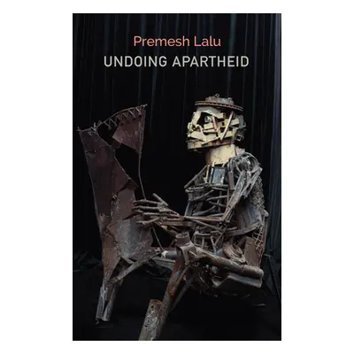 "Undoing Apartheid" - "" ("Lalu Premesh")(Paperback)