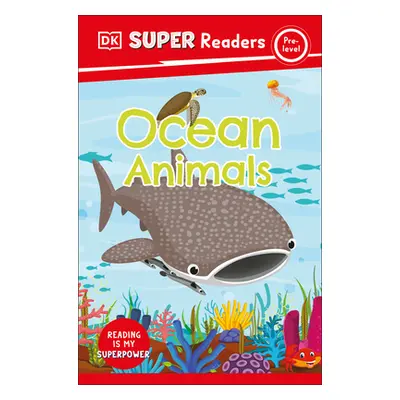 "DK Super Readers Pre-Level Ocean Animals" - "" ("DK")(Pevná vazba)