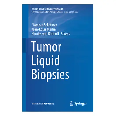 "Tumor Liquid Biopsies" - "" ("Schaffner Florence")(Pevná vazba)