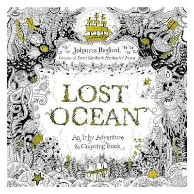 "Lost Ocean: An Inky Adventure and Coloring Book for Adults" - "" ("Basford Johanna")(Paperback)