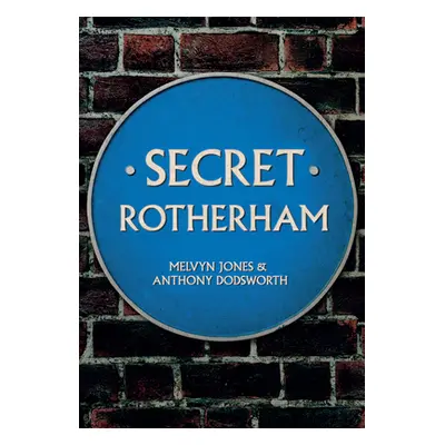 "Secret Rotherham" - "" ("Jones Melvyn")(Paperback)