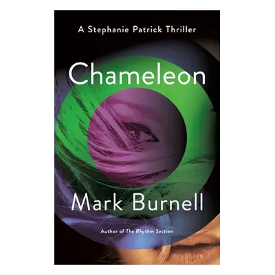 "Chameleon: A Stephanie Patrick Thriller" - "" ("Burnell Mark")(Paperback)