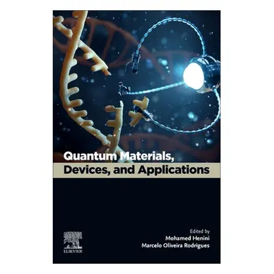 "Quantum Materials, Devices, and Applications" - "" ("Henini Mohamed")(Paperback)