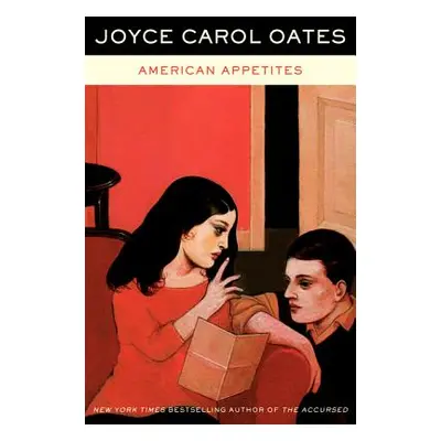 "American Appetites" - "" ("Oates Joyce Carol")(Paperback)