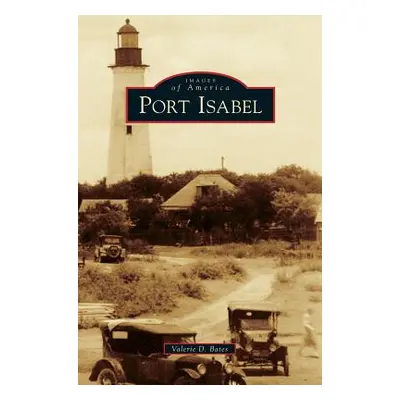 "Port Isabel" - "" ("Bates Valerie D.")(Pevná vazba)