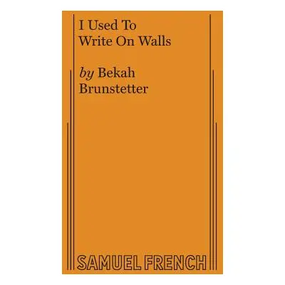 "I Used to Write on Walls" - "" ("Brunstetter Bekah")(Paperback)