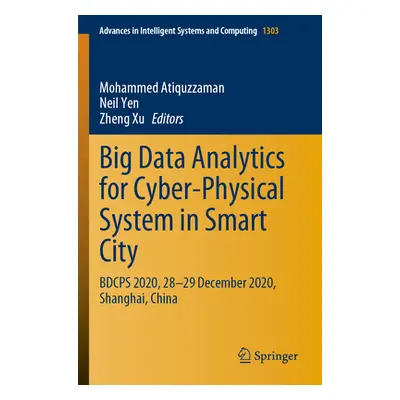 "Big Data Analytics for Cyber-Physical System in Smart City: Bdcps 2020, 28-29 December 2020, Sh