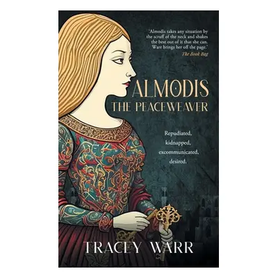 "Almodis: The Peaceweaver" - "" ("Warr Tracey")(Paperback)