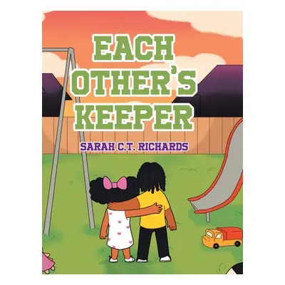 "Each Other's Keeper" - "" ("Richards Sarah C. T.")(Pevná vazba)