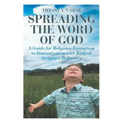 "Spreading the Word of God: A Guide for Religious Exemption to Immunization with Biblical Script