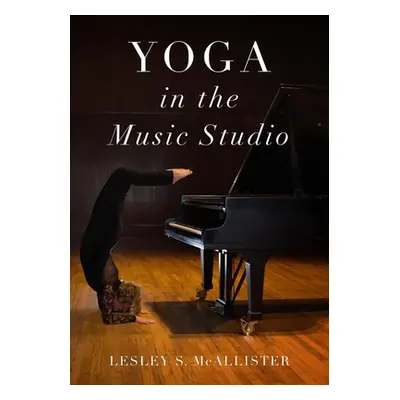 "Yoga in the Music Studio" - "" ("McAllister Lesley S.")(Paperback)