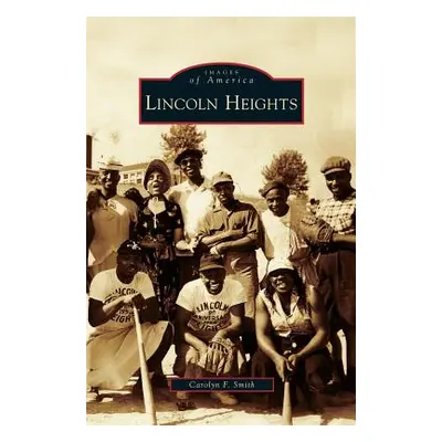 "Lincoln Heights" - "" ("Smith Carolyn F.")(Pevná vazba)