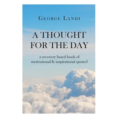 "A Thought for the Day" - "" ("Landi George")(Paperback)