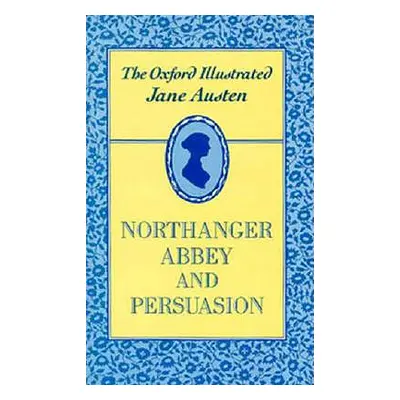 "The Oxford Illustrated Jane Austen: Volume V: Northanger Abbey" - "" ("Austen Jane")(Pevná vazb