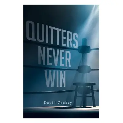 "Quitters Never Win" - "" ("Zackey David")(Paperback)