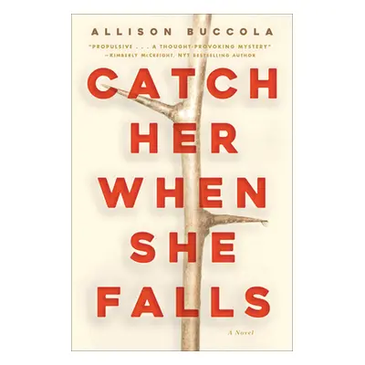 "Catch Her When She Falls" - "" ("Buccola Allison")(Pevná vazba)